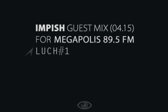 Impish’s guest mix for Megapolis 89.5 FM – April, 2015